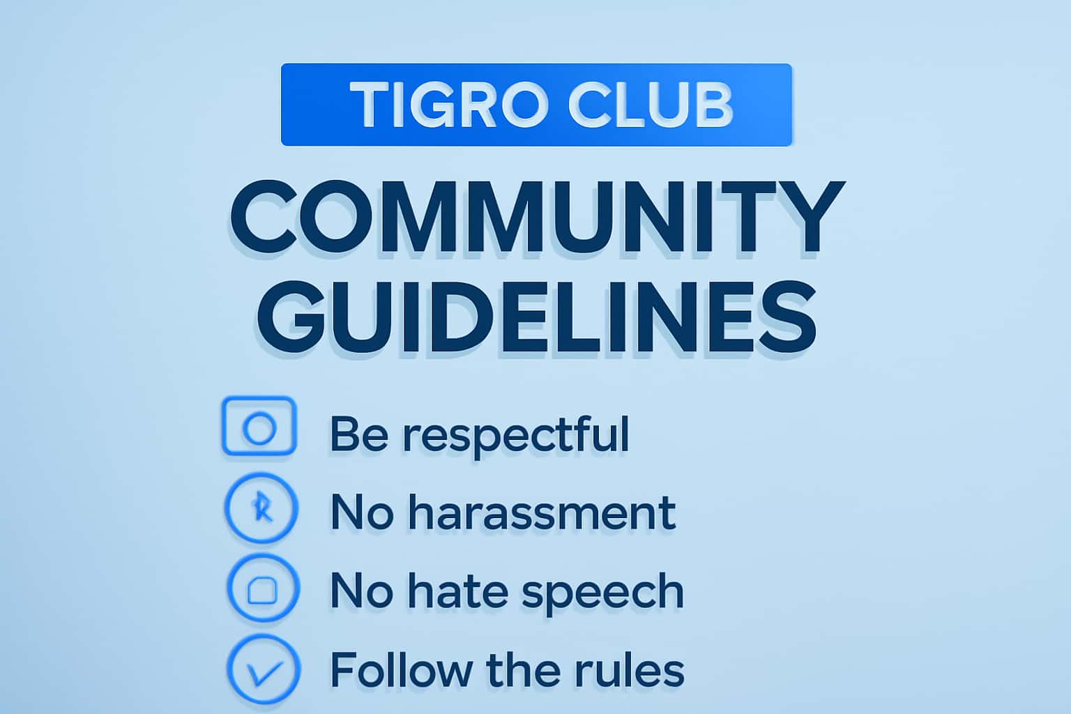 A visual representation of Tigro Club Community Guidelines emphasizing community safety and respect.